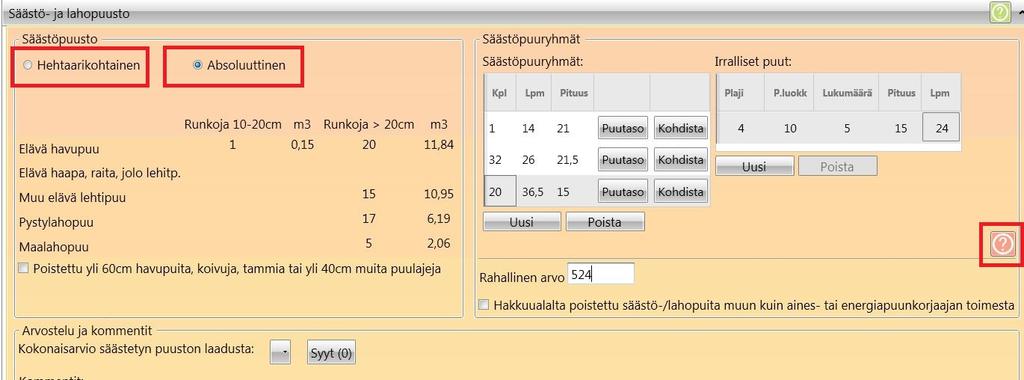 30 (66) Ohjelma laskee säästöpuuston arvoa automaattisesti, voit tarkkailla absoluuttista tai hehtaarikohtaista määrä (kuva). Jos syötössä on virheitä ne saa auki punaisesta kysymysmerkistä.