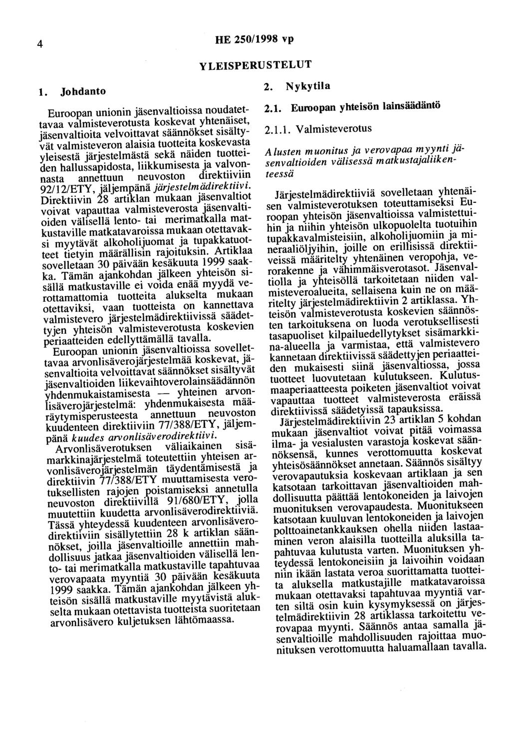 4 HE 250/1998 vp YLEISPERUSTELUT 1.