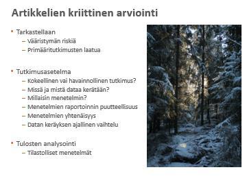 Prosessin kulku Vertaisarviointi Tutkimuskysymys Protokolla Tiedon etsintä Artikkelien seulonta Yhteistyötä eri sidosryhmien kanssa Kriittinen arviointi ja datan keräys