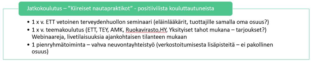 Koulutuksen sisältö Eri paketteja Nasevan ja yhteistyötahojen tiedot haltuun Eläinvirtaraportin tulkintamahdollisuudet Muut raportit Lypsylehmät Maitotilojen vasikat Vasikkaterveyden merkitys