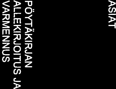 Paikalla: LAILLISUUS JA PAATÖSVALTAISUUS Kokous todettiin