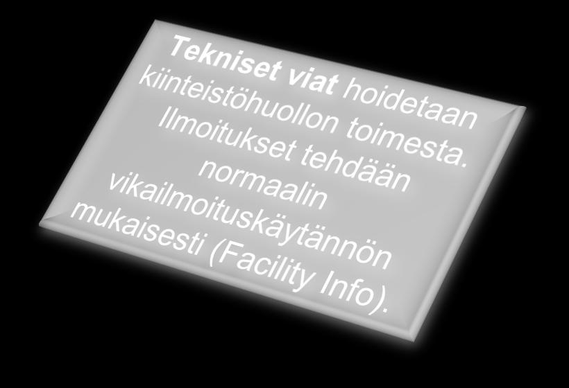 Jos tilojen käyttäjällä esiintyy sisäympäristöön