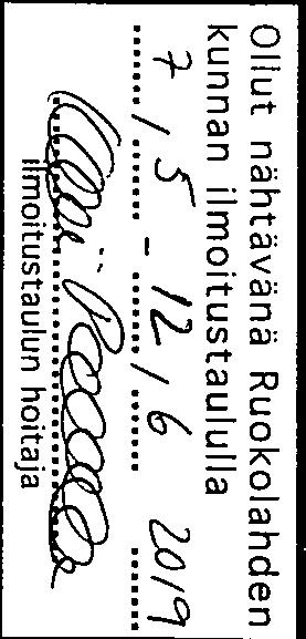 Lupa myönnetään hakemuksen mukaisena. AimoSaano Metsähallittis, Luontopalvelut llut nähtävänä Ruokolahden kunnan ilmoitustaululla :. Puh. 0206394274 1 moitustaulun hoitaja.