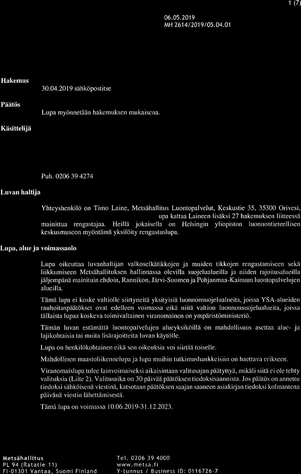 Q,TN ETSÄHALLITU S Luontopalvetut kir- jaamo@metsa. f i MH 2614/2019/05,04.01 1 (7) I,UPA LINTU.