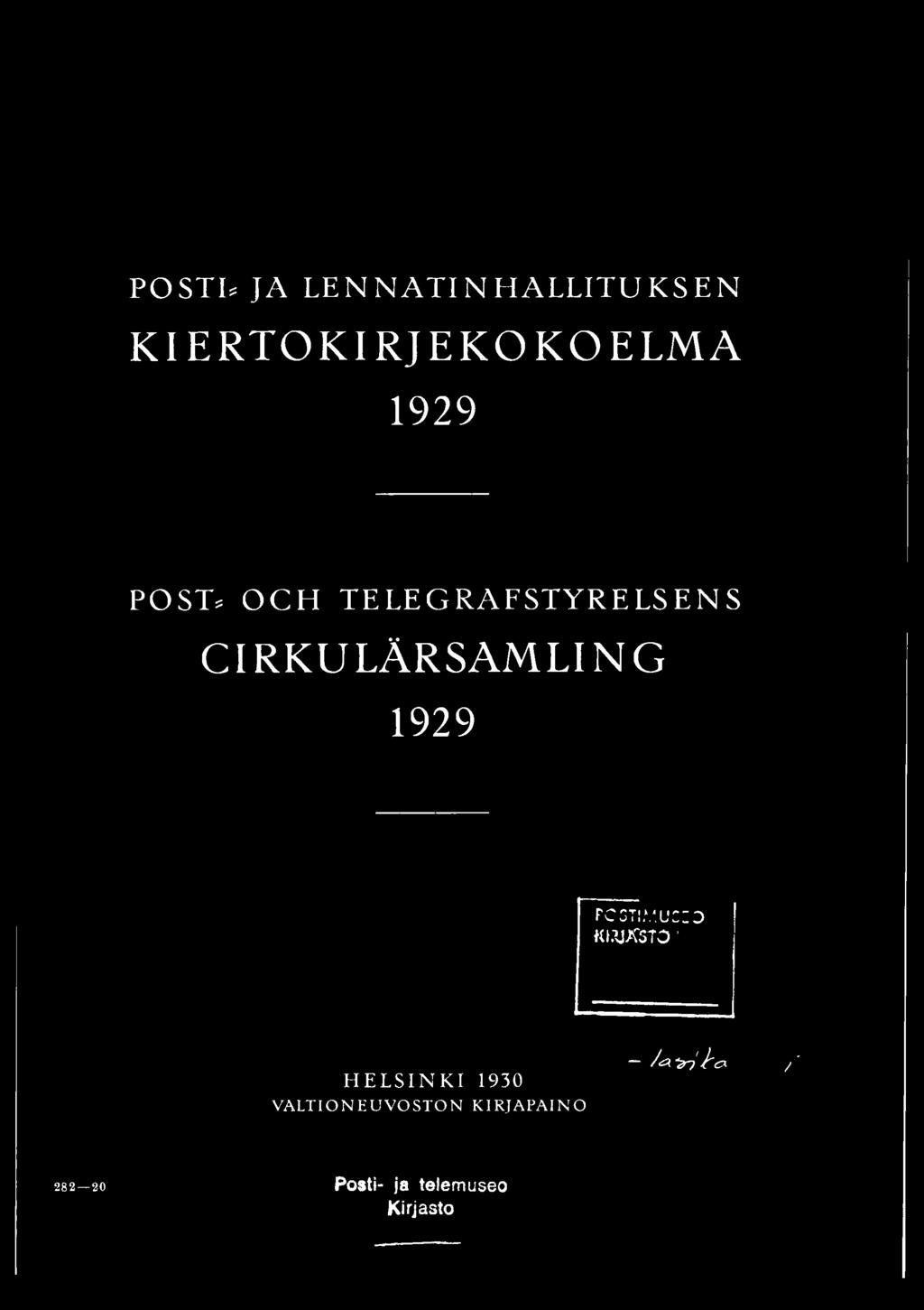 U2IO KUJÄ5TCT HELSINKI 1930 VALTIONEUVOSTON KIRJAPAINO /