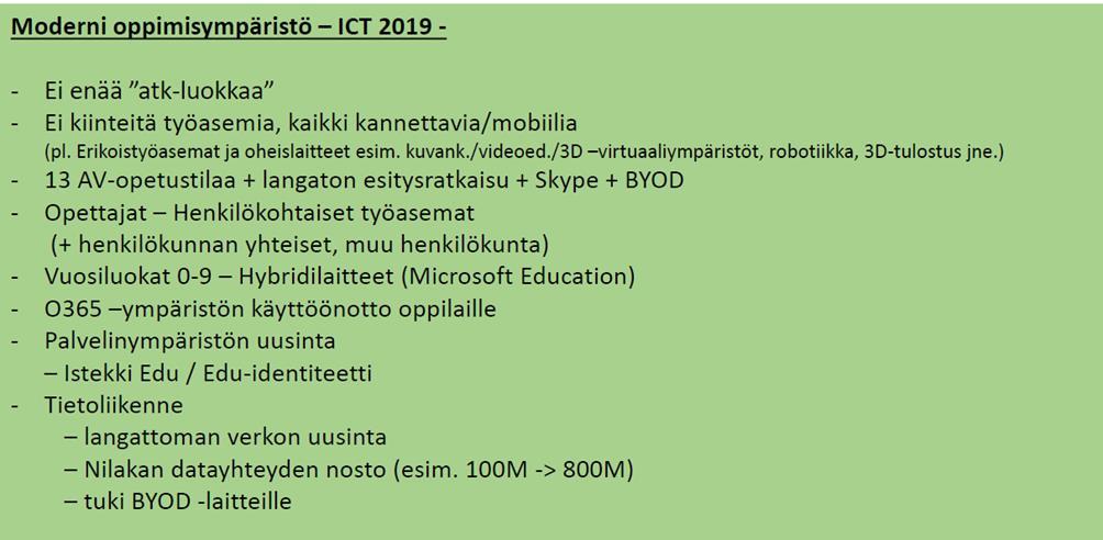 Yläkouluselvitys 2018-2019 28 (36) Koulun päärakennuksen kuntoa ja sisäilman laatua seurataan ja tarvittaviin korjaustoimenpiteisiin ryhdytään. Kunnanhallitus (29.5.