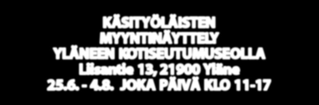 6. klo 19 To 27.6. klo 19 Yönäytökset Su 30.6. klo 13 ja 18 Ke 21.8. klo 22 Ti 2.7. klo 19 Pe 23.8. klo 22 To 4.7. klo 19 La 24.8. klo 22 Pe 5.