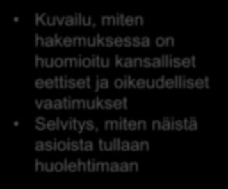 hakemuksessa on huomioitu kansalliset