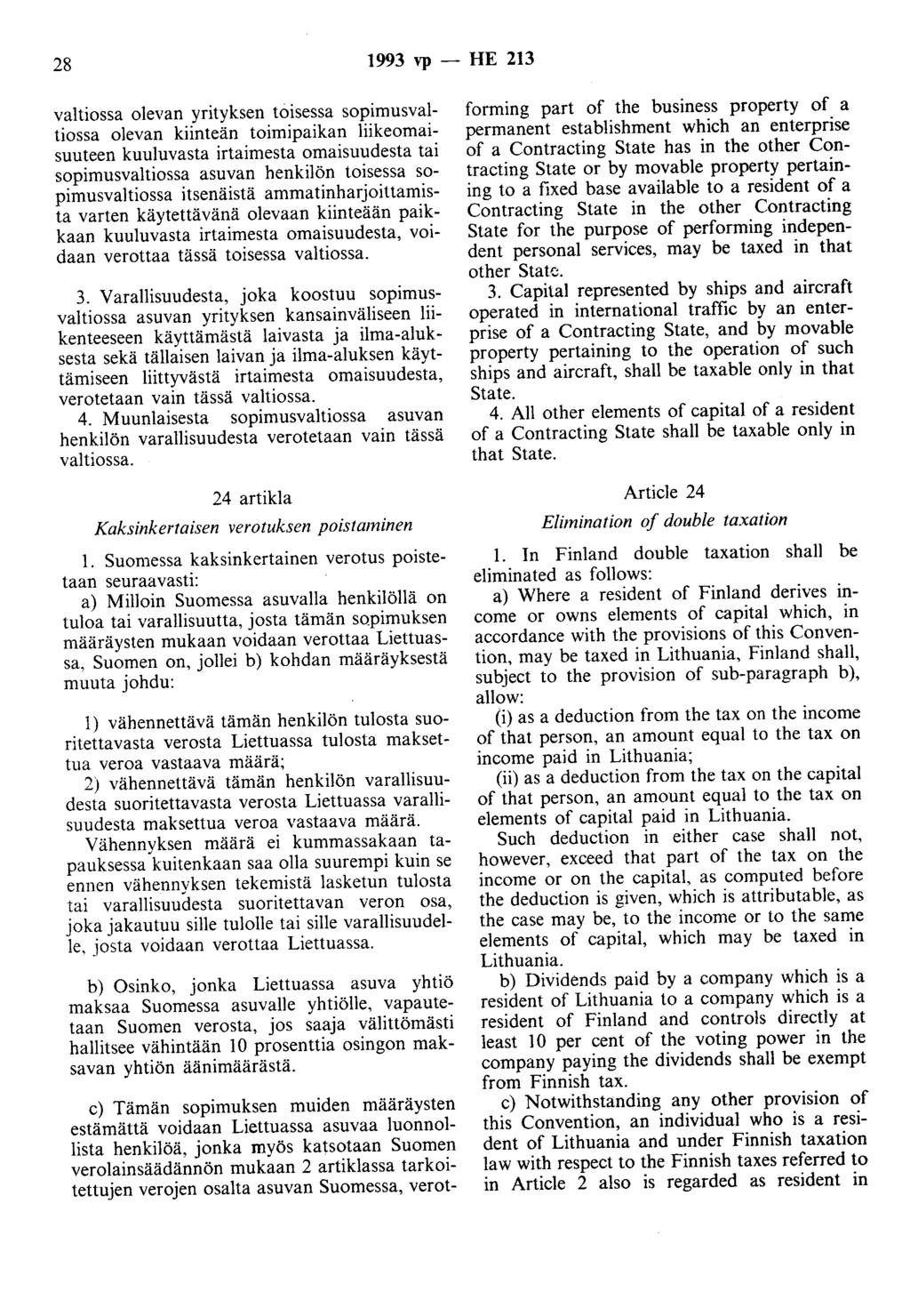 28 1993 vp - HE 213 valtiossa olevan yrityksen toisessa sopimusvaltiossa olevan kiinteän toimipaikan liikeomaisuuteen kuuluvasta irtaimesta omaisuudesta tai sopimusvaltiossa asuvan henkilön toisessa