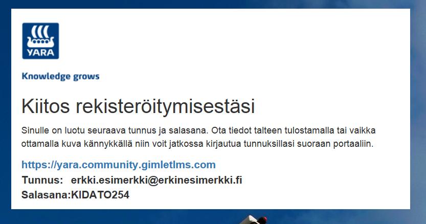 Jos olet jo rekisteröitynyt, mutta et muista salasanaa Mene oppimisympäristön kirjautumissivulle https://yara.