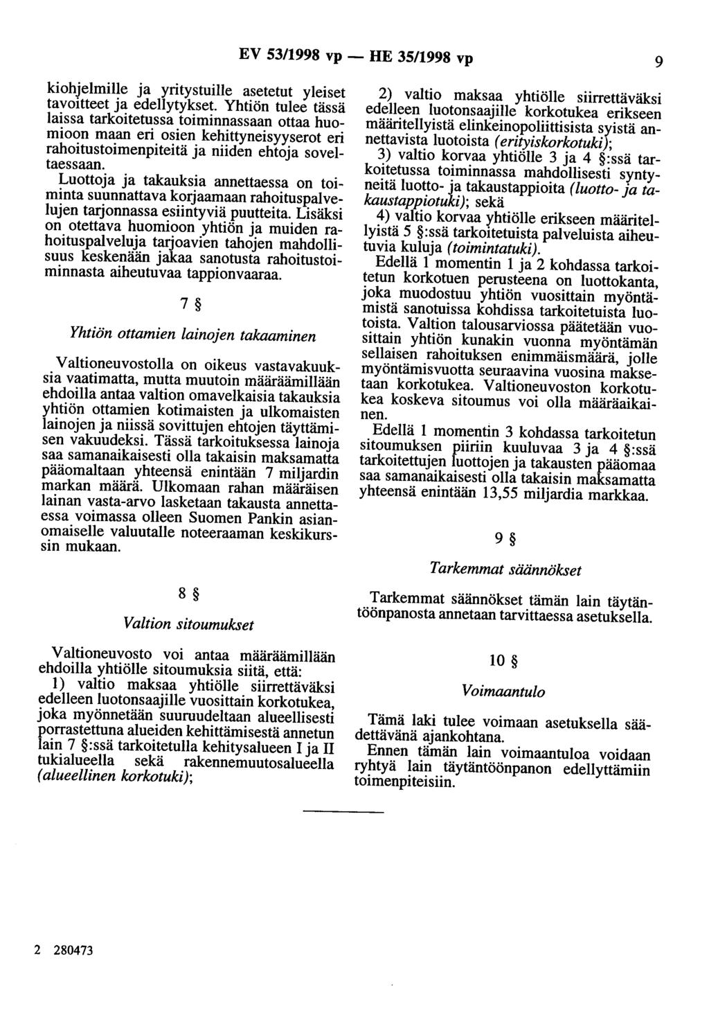 EV 53/1998 vp - HE 35/1998 vp 9 kiohjelmille ja yritystuille asetetut yleiset tavoitteet ja edellytykset.