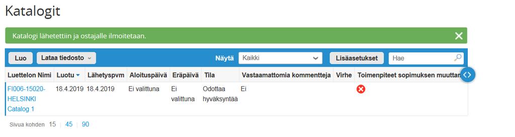 Coupa ilmoittaa että katalogi on lähetetty ostajalle tarkastettavaksi: Kun katalogi hyväksytään, saat siitä ilmoituksen. Toimittajan Pakollinen Toimittajan tuotenimi.