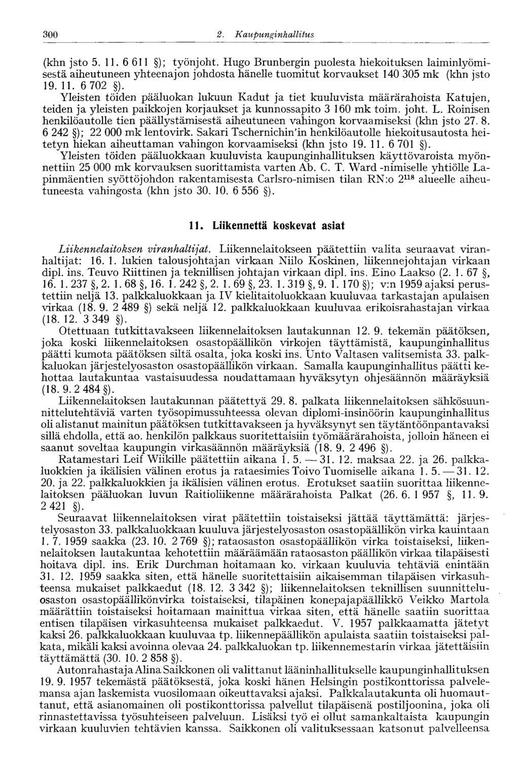 300 2. Kaupunginhallitus 246' (khn jsto 5. 11. 6 611 ); työnjoht.