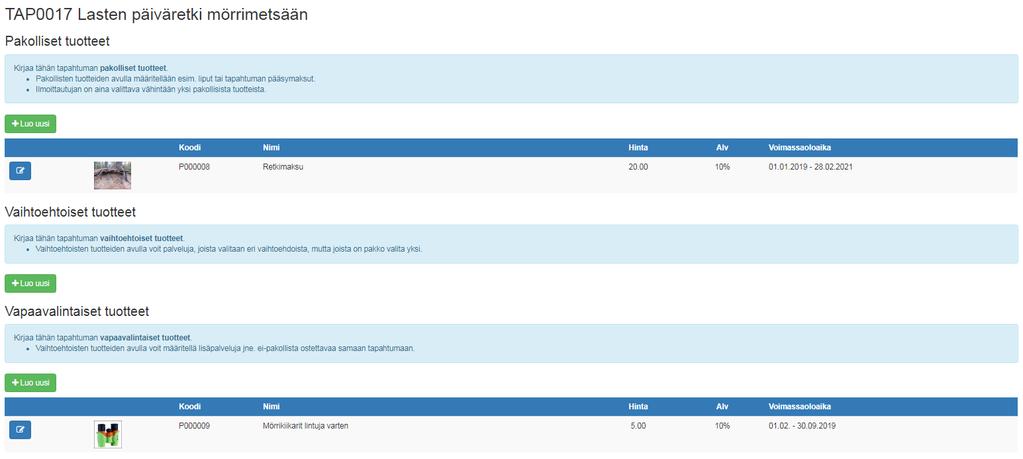 Tuotteet voivat olla myös vapaavalintaisia, kuten esimerkiksi oheistuotteet tai palvelut, jotka ovat saatavilla