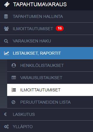 Tapahtumavarausohjelmiston hallinnointitoimintoihin sisältyy lisäksi paljon pääkäyttäjätoimintoja, kuten varauksien hakutoiminnot, monimuotoiset listaus ja