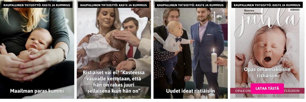 VIESTINTÄ JA VAIKUTTAMINEN 2019-2020 Vauva.fi yhteistyö Vauvan ensimmäinen juhla -kasteliite lehden välissä helmikuussa ja vauva.fi sivuilla.