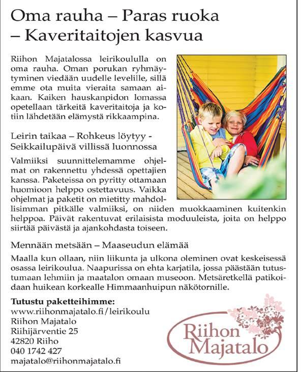 Yhtenä kaikkien leirien kantavana ajatuksena onkin, että uuden ja monipuolisen tekemisen lisäksi tärkeää ja antoisaa on myös pelkkä oleminen.