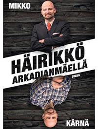 Kärna, Mikko: Häirikkö Arkadianmäellä, Otava, 2019 (FI) Biografier / Elämäkerrat En personlig berättelse om den politiske kometens