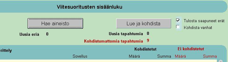 7(8) Viitesuoritusten sisäänluvussa tulee kantaryhmäkohtaisessa jakelijayrityksessä käydä erikseen ajamassa Lue ja kohdista -toiminto sen jälkeen kun pääyritys on hakenut aineistot pankista.