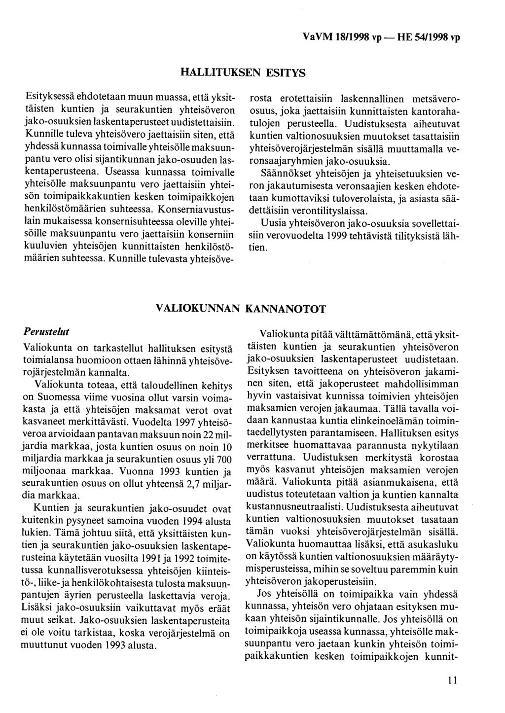HALLITUKSEN ESITYS Esityksessä ehdotetaan muun muassa, että yksittäisten kuntien ja seurakuntien yhteisöveron jako-osuuksien laskentaperusteet uudistettaisiin.