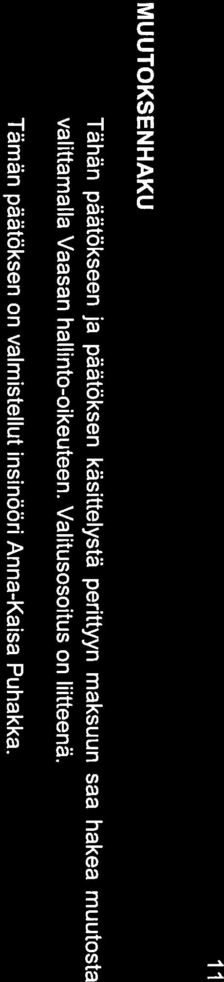 11 MUUTOKSENHAKU Tähän päätökseen ja