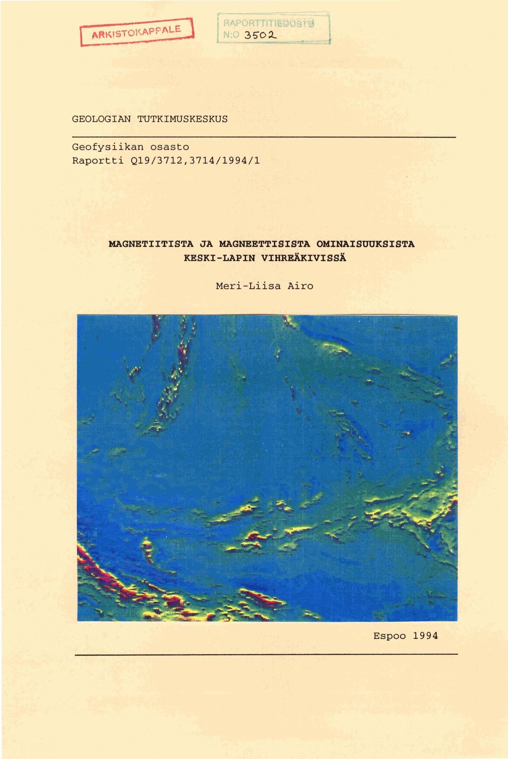 GEOLOGIAN TUTKIMUSKESKUS Geofysiikan osasto Raportti Q19/3712,3714/1994/1