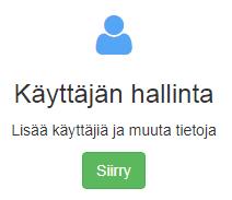 Käyttäjähallinta ja käyttäjäroolit Käyttäjähallinnassa hallinnoit organisaatiosi käyttäjäkuntaa ja luot uusia käyttäjätunnuksia Käyttäjillä dokumenttikohtaiset oikeudet (Käyttäjähallinta tai