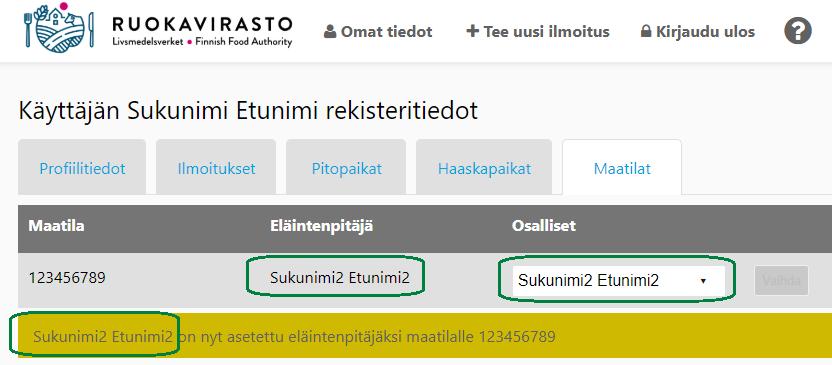 Ohjelma antaa kuittauksen onnistuneesta vaihdoksesta keltaisella ilmoituksella. Maatilatunnuksella ilmoitetut eläintenpitoilmoitukset näkyvät nyt vain valitulle eläintenpitäjälle.