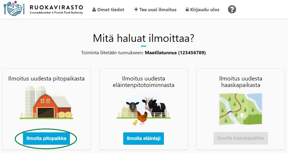 5 2.1 Ilmoita uusi pitopaikka Mitä haluat ilmoittaa? -sivulla valitse Ilmoita pitopaikka.