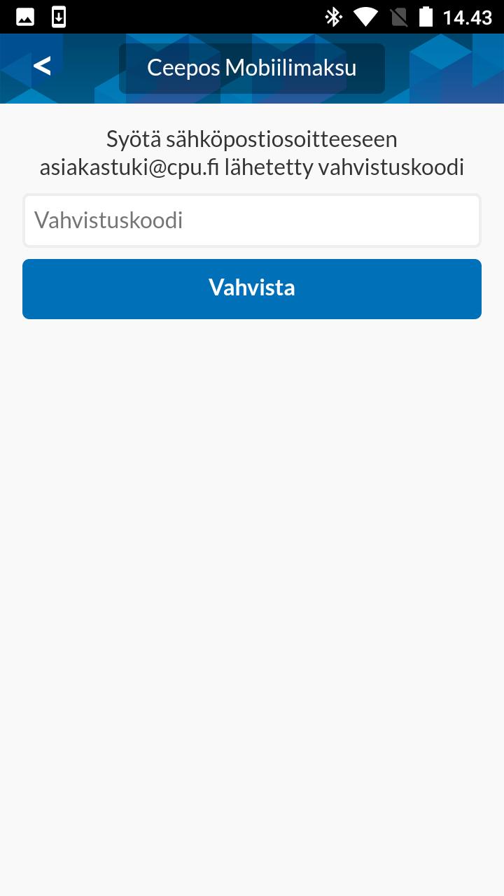 Servica Oy Ceepos mobiilimaksaminen 6 (14) Tämän jälkeen rekisteröitymisen yhteydessä antamaasi sähköpostiosoitteeseen lähetetään vahvistuskoodi Syötä tämä vahvistuskoodi Ceepos Mobiilimaksu