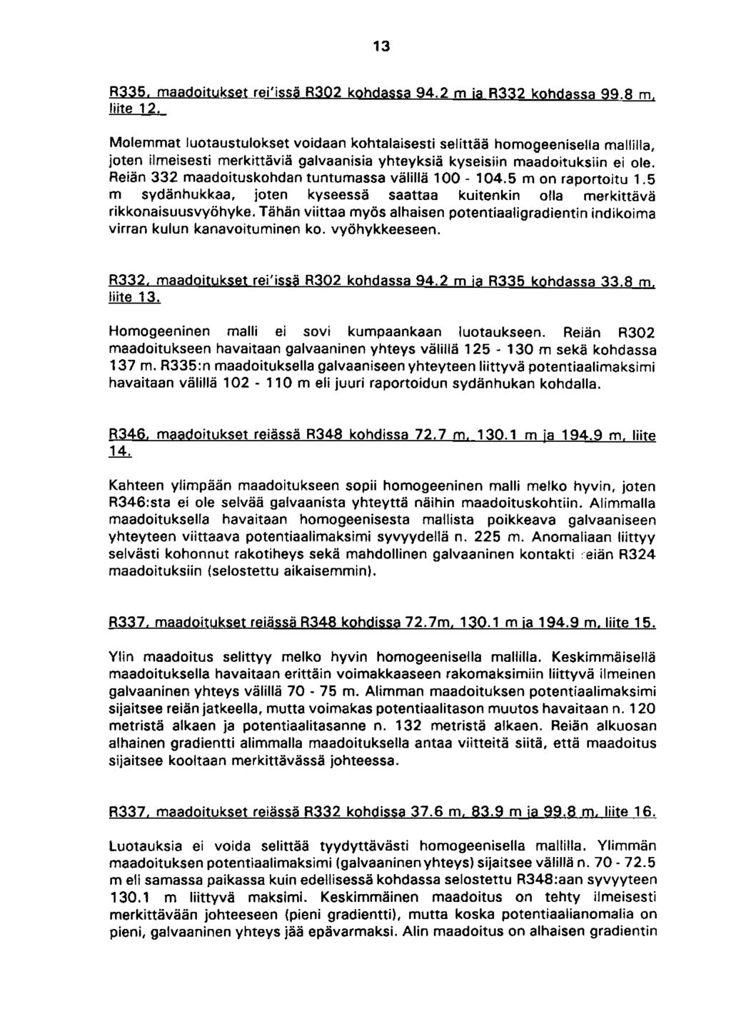 R335. maadoitukset rei'issä R302 kohdassa 94.2 m ia R332 kohdassa 99.8 m, liite 12.