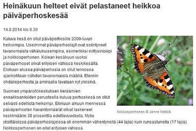 As a whole, year 2014 proved to be the worst during the monitoring period. Fifteen species occurred on their lowest level for the 21 st century, e.g. Coenonympha pamphilus, Lycaena virgaureae, Pararge petropolitana, Nymphalis urticae, Nymphalis io and five Plebeius species.