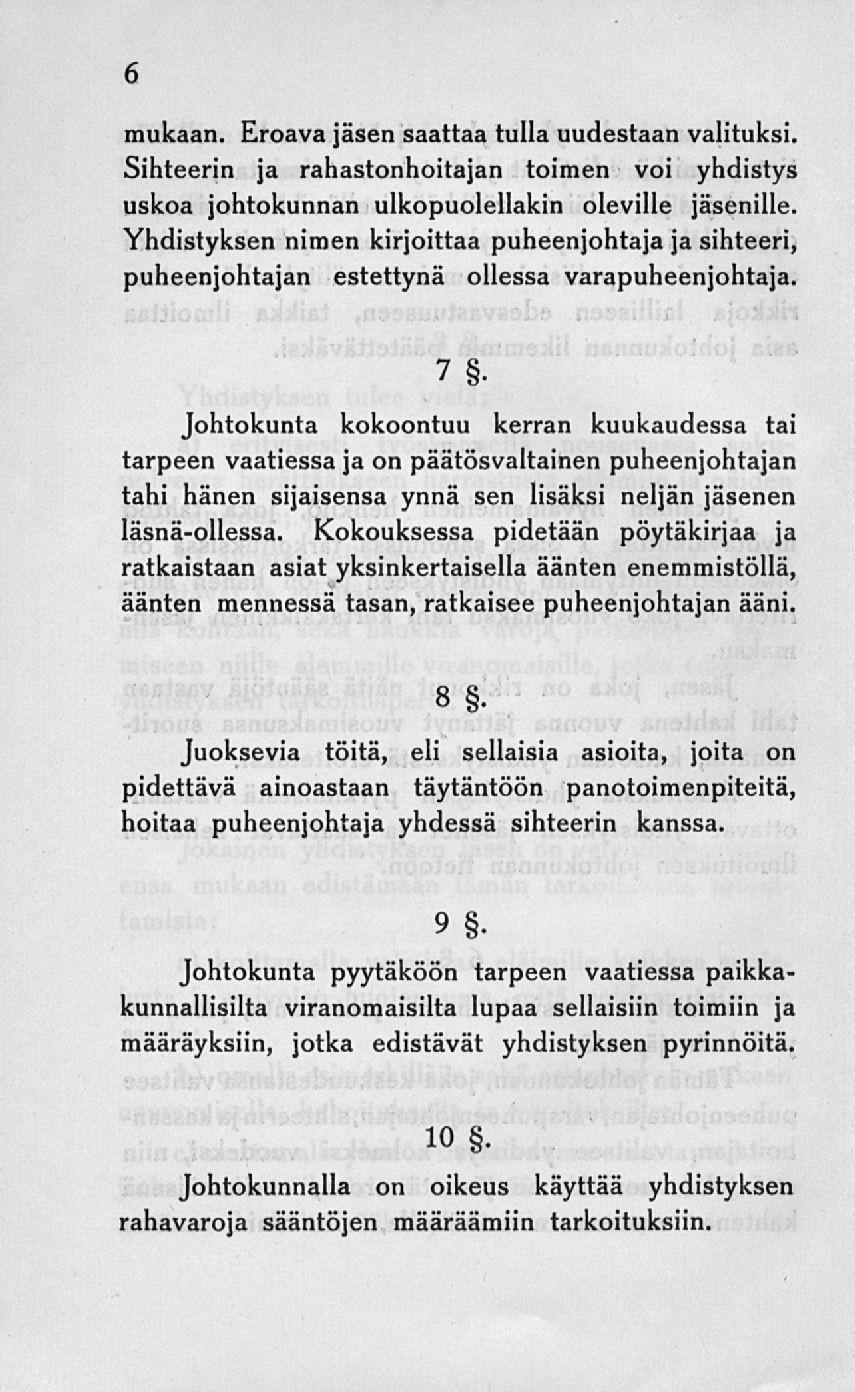 muli22n. jaßen 822tt2a tulla uudestaan valitu!lßi. 3inteerin ja ran2btonnoitajan toimen vc>i ÜBlcoa jontolcunnan ullcopuolellallin oleville jäsenille.