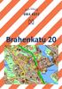 Brahenkatu. Kaupungin puisto. tie. Li n n. Seminaarink. koulu 23KAURIALA. Kaurialan. lukio. Suomen kasarmin. Turuntie. Myllymäenkatu.