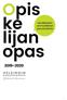 SISÄLLYS. Tervetuloa opiskelemaan Opintojen aloitus ja lukuvuoden alku Muita opiskeluun liittyviä asioita Tukea opiskeluun...