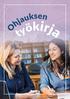 TYÖRYHMÄ: Marjaana Karhia, Jaana Kenola-Krusberg, Sanna-Maija Kohonen, Minna Partanen-Rytilahti, Jaana Puurunen, Tuulikki Vuorinen, Kirsi Ylönen