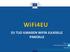 WiFi4EU EU TUO ILMAISEN WIFIN JULKISILLE PAIKOILLE.