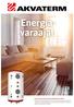 Energia- varaajat Energiavaraajat minkä tahansa lämmönlähteen rinnalle!