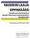 MUSIIKIN LAAJA OPPIMÄÄRÄ. Musiikin syventävät opinnot Musiikin tekemiseen suuntautuminen, opintojaksoliite