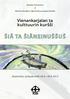 Karjalan Sivistysseura & Valentina Karakina, Olga Karlova ja Jevgeni Karakin. Vienankarjalan ta kulttuurin kuršši ŠIÄ TA ŠIÄNEINUŠŠUŠ