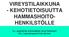 VIREYSTILAIKKUNA - KEHOTIETOISUUTTA HAMMASHOITO- HENKILSTÖLLE. (LL, psykiatrian erikoislääkäri Anne Pelkonen) HLL, hypnoterapeutti Kati Sarvela