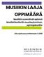 MUSIIKIN LAAJA OPPIMÄÄRÄ. Musiikin syventävät opinnot Musiikkiteatteriin suuntautuminen, opintojaksoliite