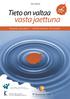 Tuula Salmela. Tieto on valtaa. vasta jaettuna. Harava-projekti toimijatason arviointi