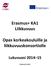 Erasmus+ KA1 Liikkuvuus. Opas korkeakouluille ja liikkuvuuskonsortiolle. Lukuvuosi 2014 15