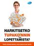 HARKITSETKO TUPAKOINNIN LOPETTAMISTA? TÄSSÄ JOITAKIN ASIOITA, JOTKA SINUN TULISI TIETÄÄ