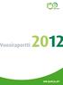 VR Group... 4 Toimitusjohtajan katsaus... 5 Arvot ja strategia... 6 Liiketoiminta lyhyesti... 7 Toimintaympäristö...12 Maantieteellinen sijainti...