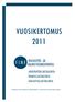 VUOSIKERTOMUS 2011 ARVOPAPERILAUTAKUNTA PANKKILAUTAKUNTA VAKUUTUSLAUTAKUNTA