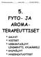 Frantsilan Luomuyrttitila tuotetieto 2008 SISÄINEN TIEDOTE FYTO- JA AROMA- TERAPEUTTISET