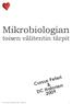 Mikrobiologian. toisen välitentin tärpit. Cursus Peteri & DC Halonen 2009. Mikrobiologia & infektiosairaudet - välitentti II