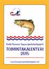 Keski-Suomen Vapaa-ajankalastajapiiri TOIMINTAKALENTERI 2015. www.ksvapaa-ajankalastajapiiri.net